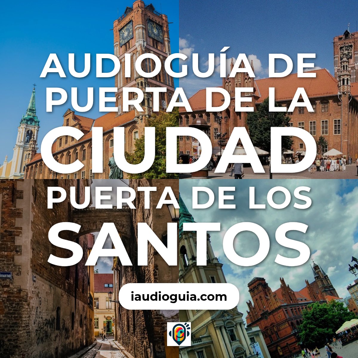 Audioguía de Puerta Ciudad Puerta Santos