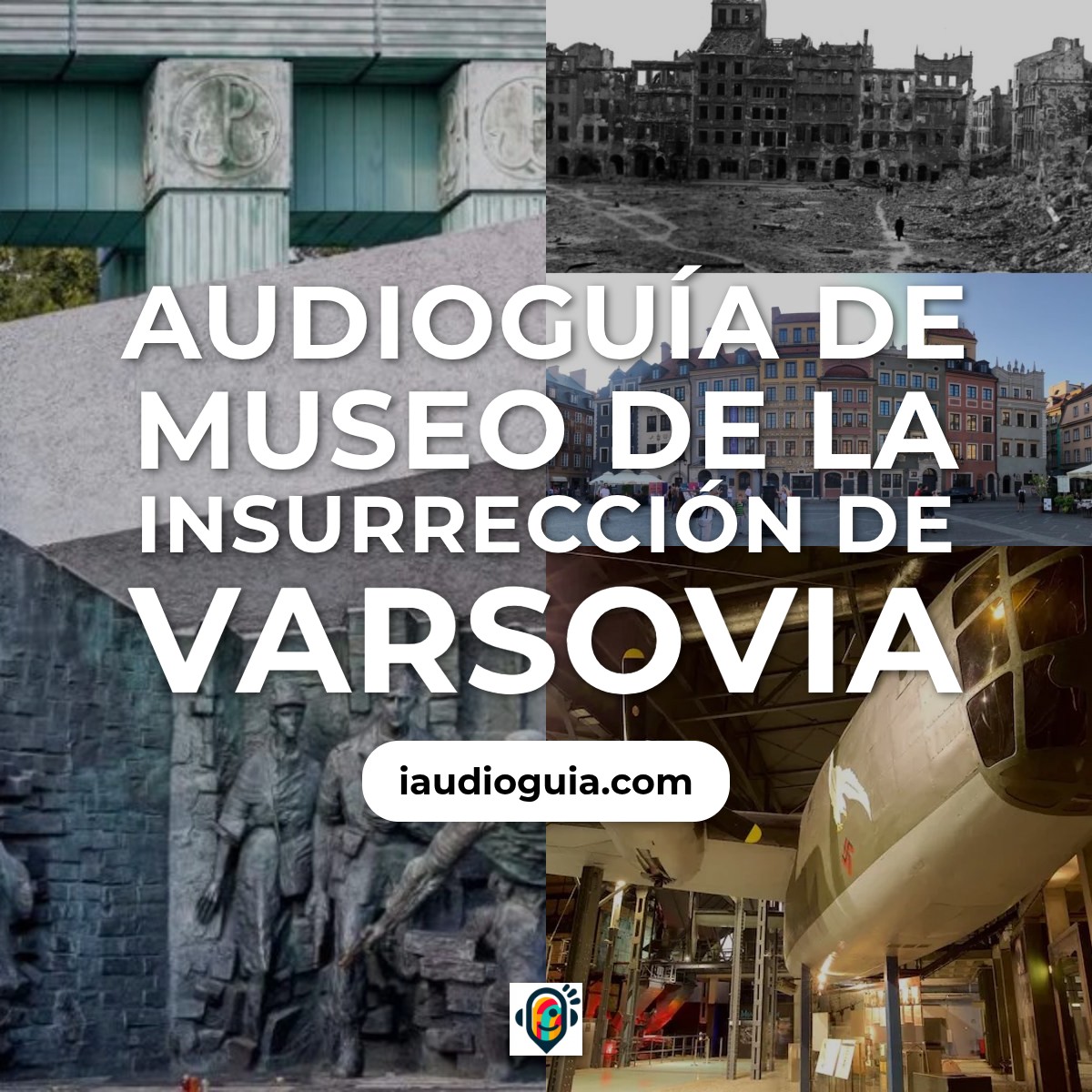 Audioguía de Museo Insurreccion Varsovia