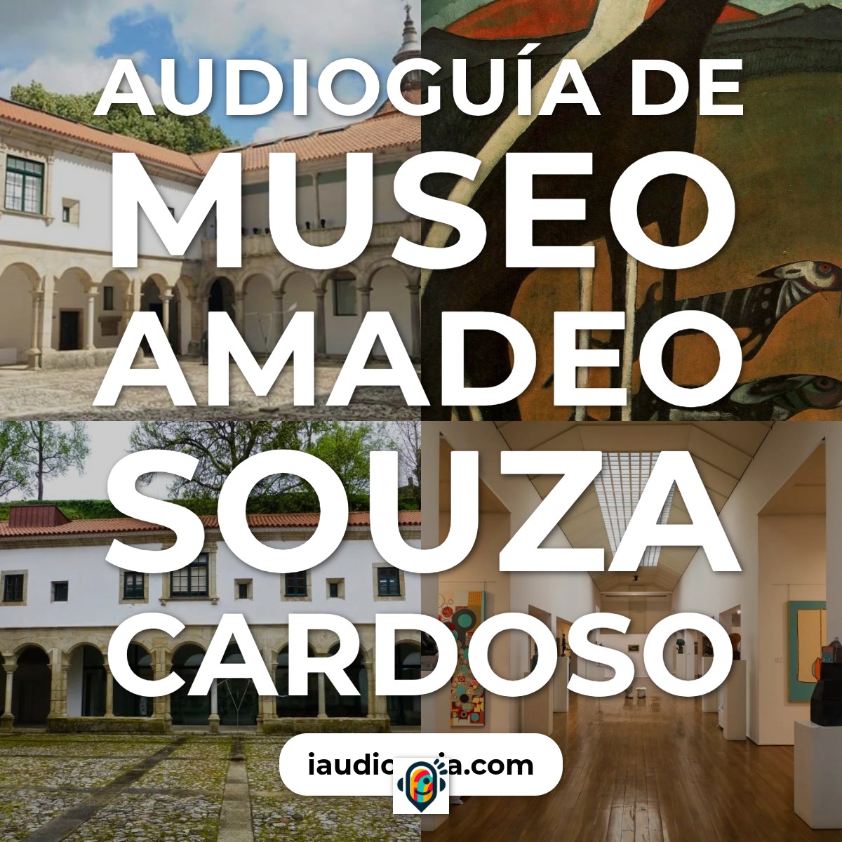 Audioguía de Museo Amadeo Souza Cardoso