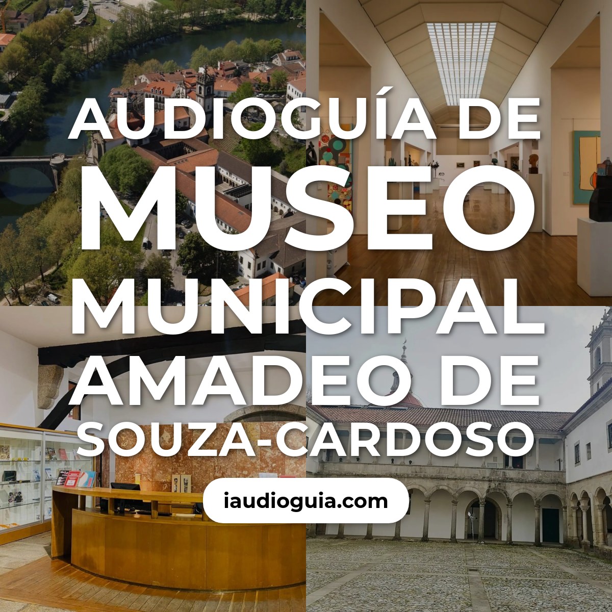 Audioguía de Museo Municipal Amadeo Souza Cardoso