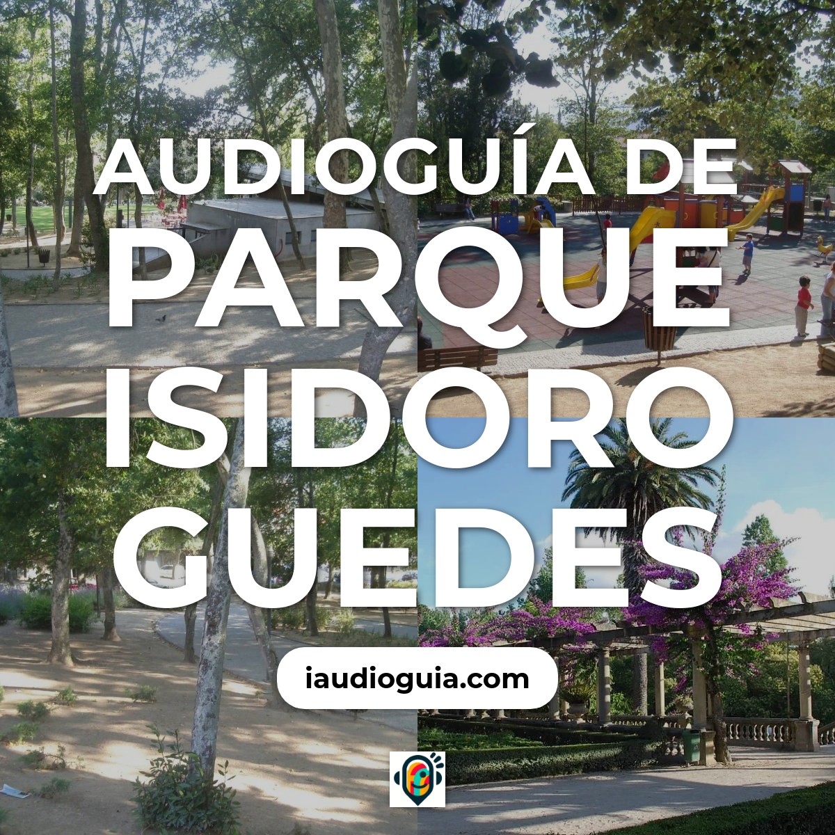 Audioguía de Parque Isidoro Guedes