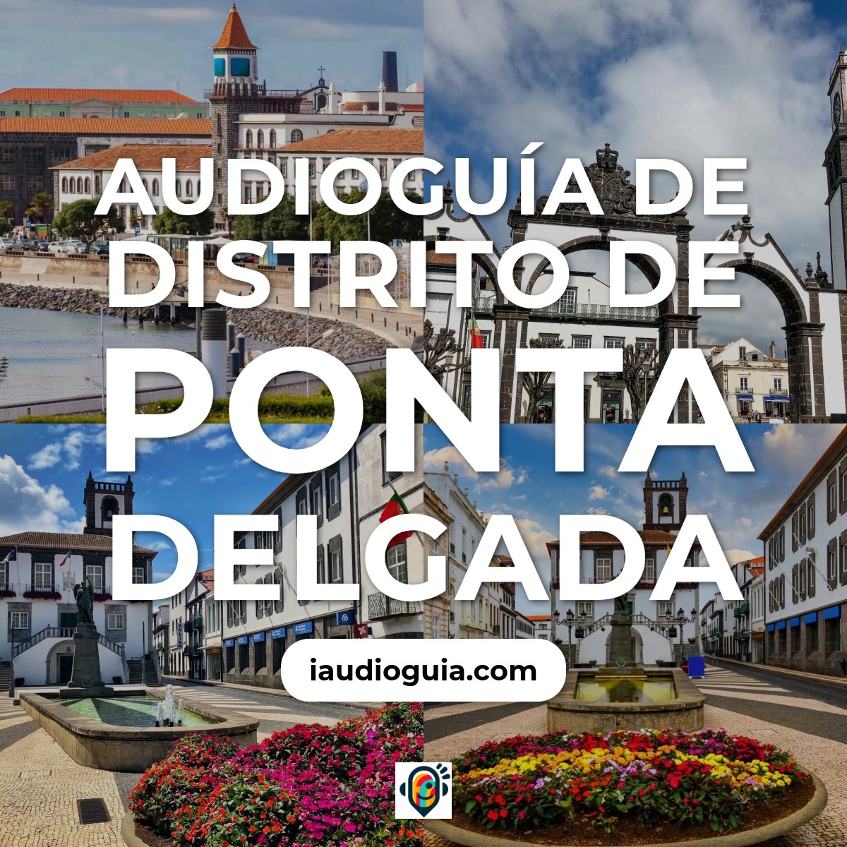 Audioguía de Distrito Ponta Delgada