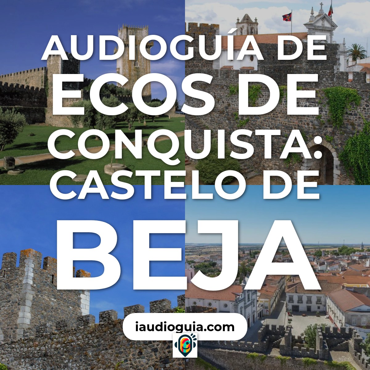 Audioguía de Castelo Beja