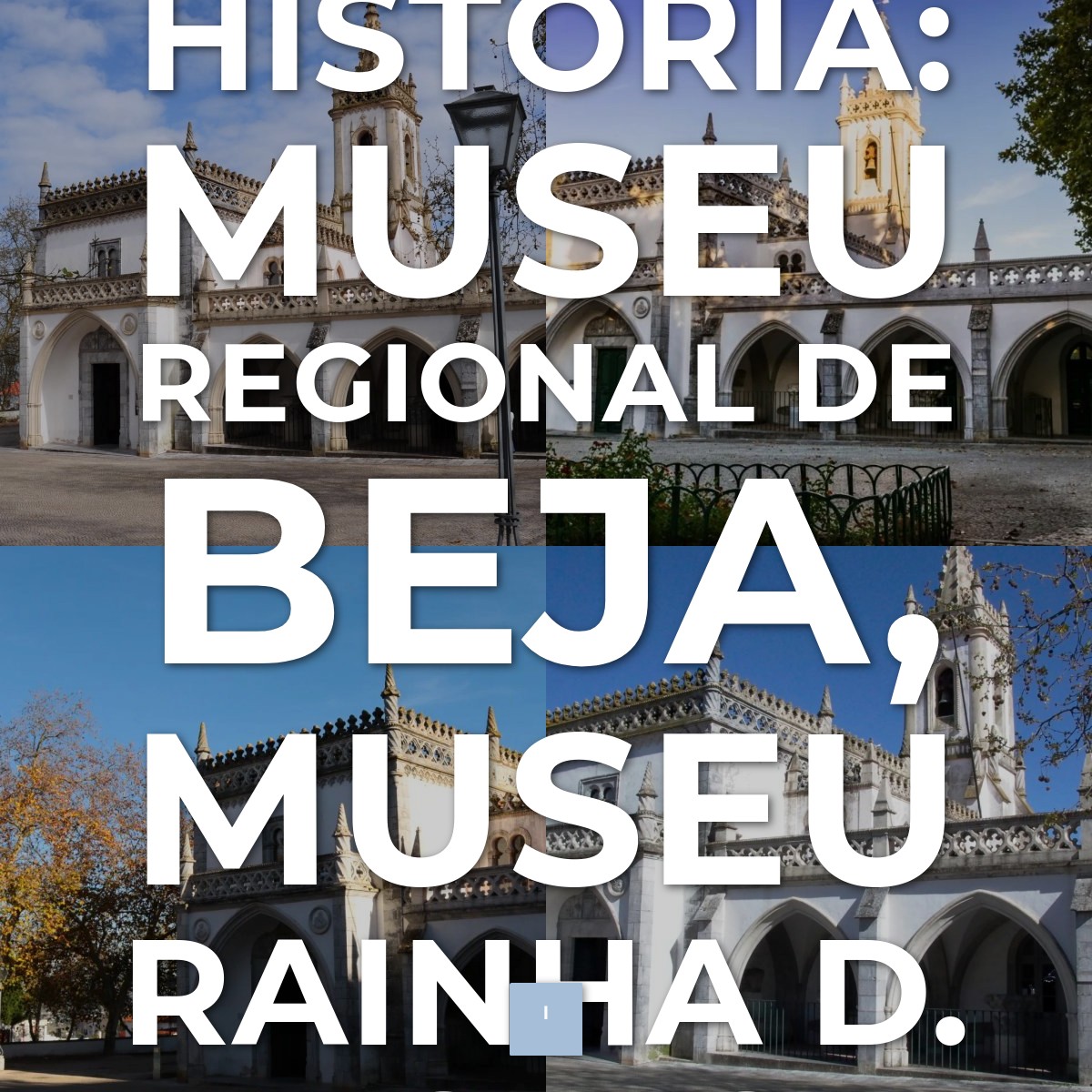 Audioguía de Museu Regional Beja Museu Rainha D Leonor