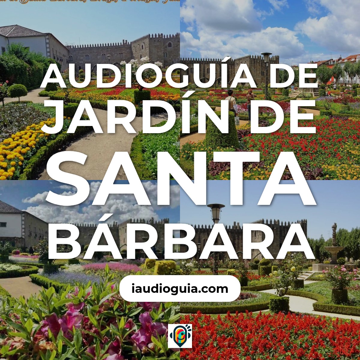 Audioguía de Jardin Santa Barbara