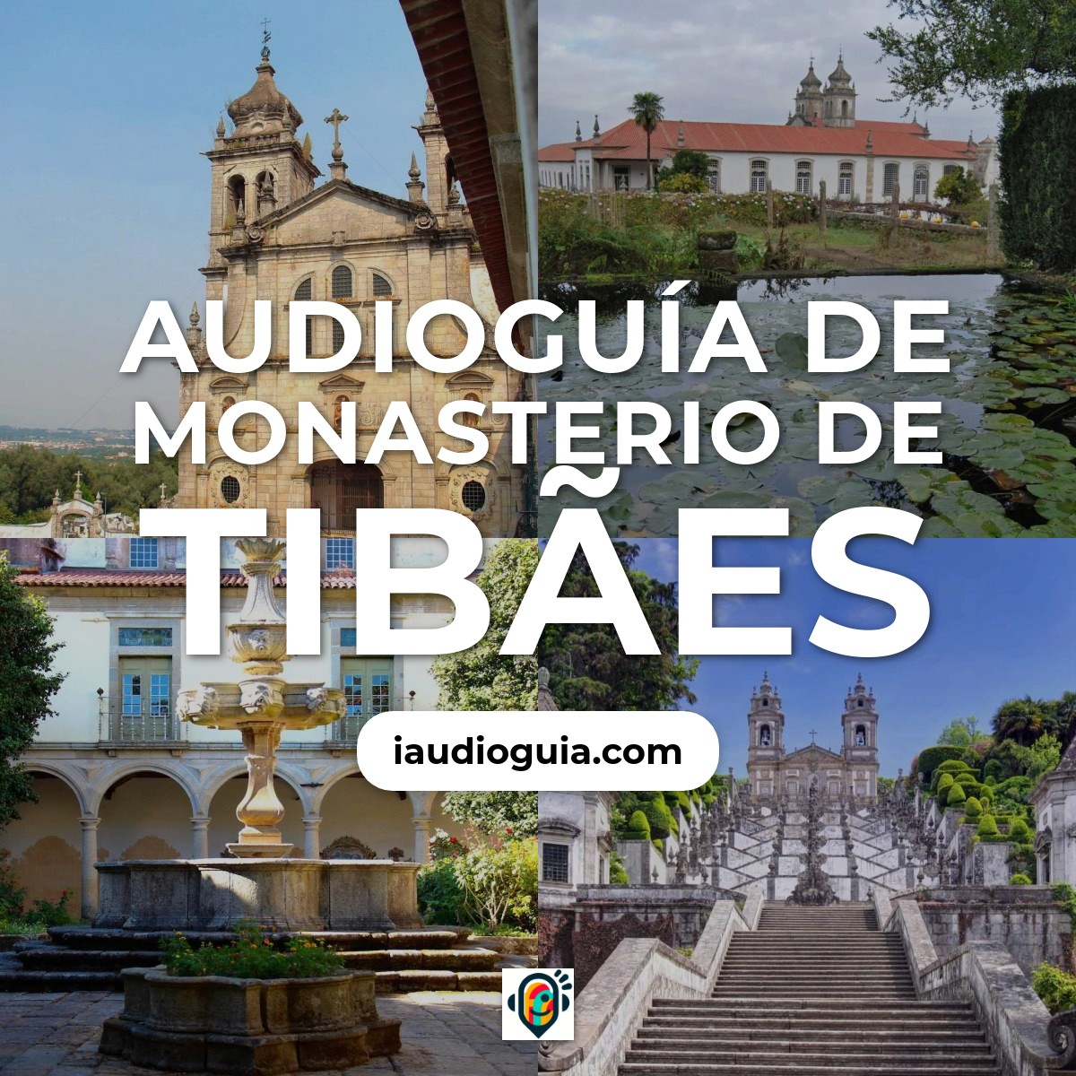 Audioguía de Monasterio Tibaes