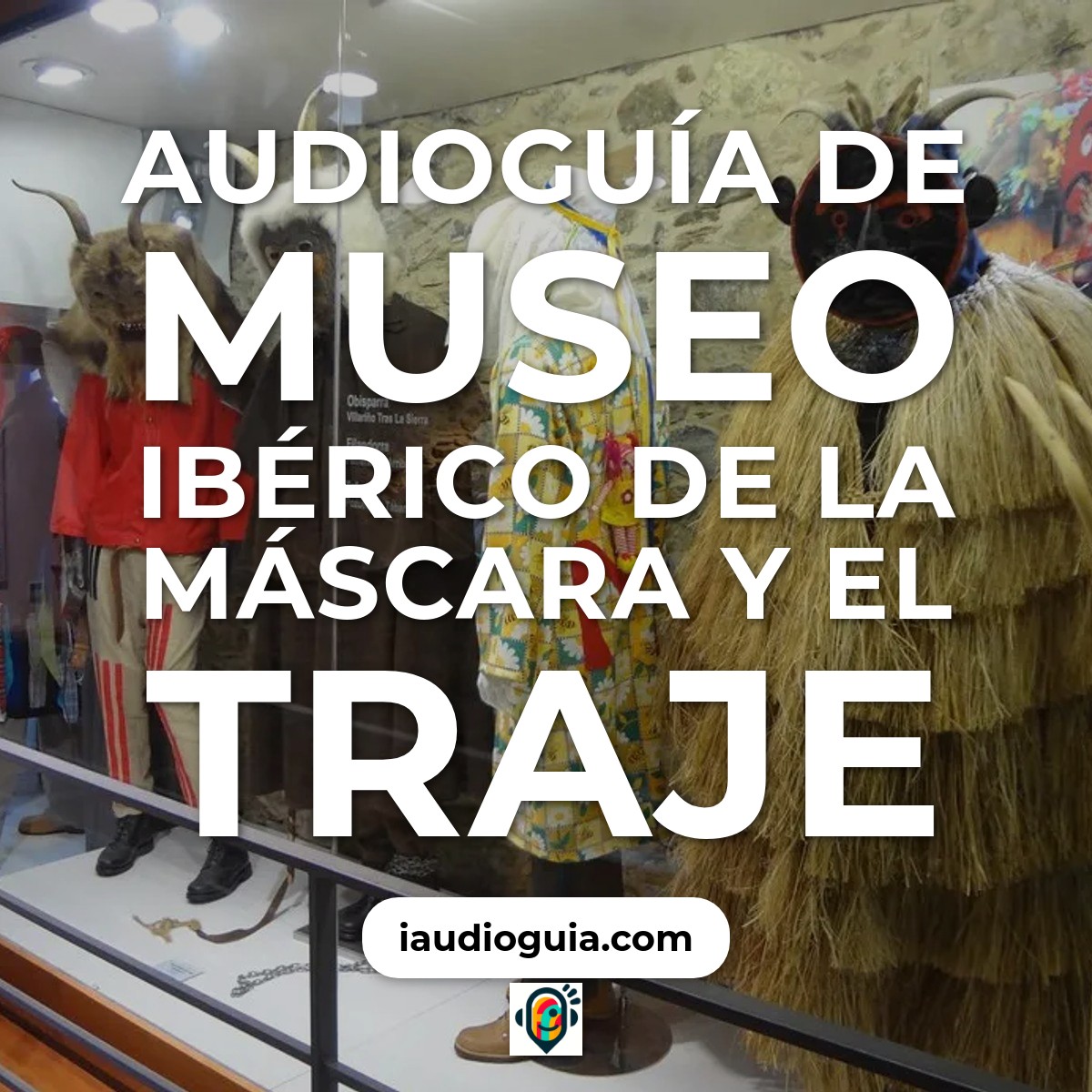 Audioguía de Museu Iberico Da Mascara E Do Traje