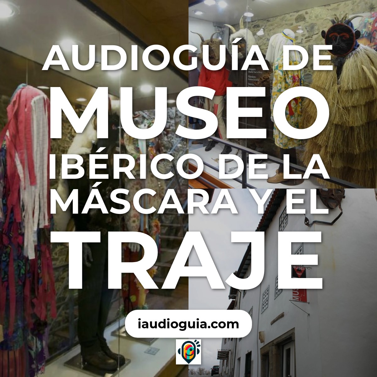 Audioguía de Museo Iberico Mascara Traje