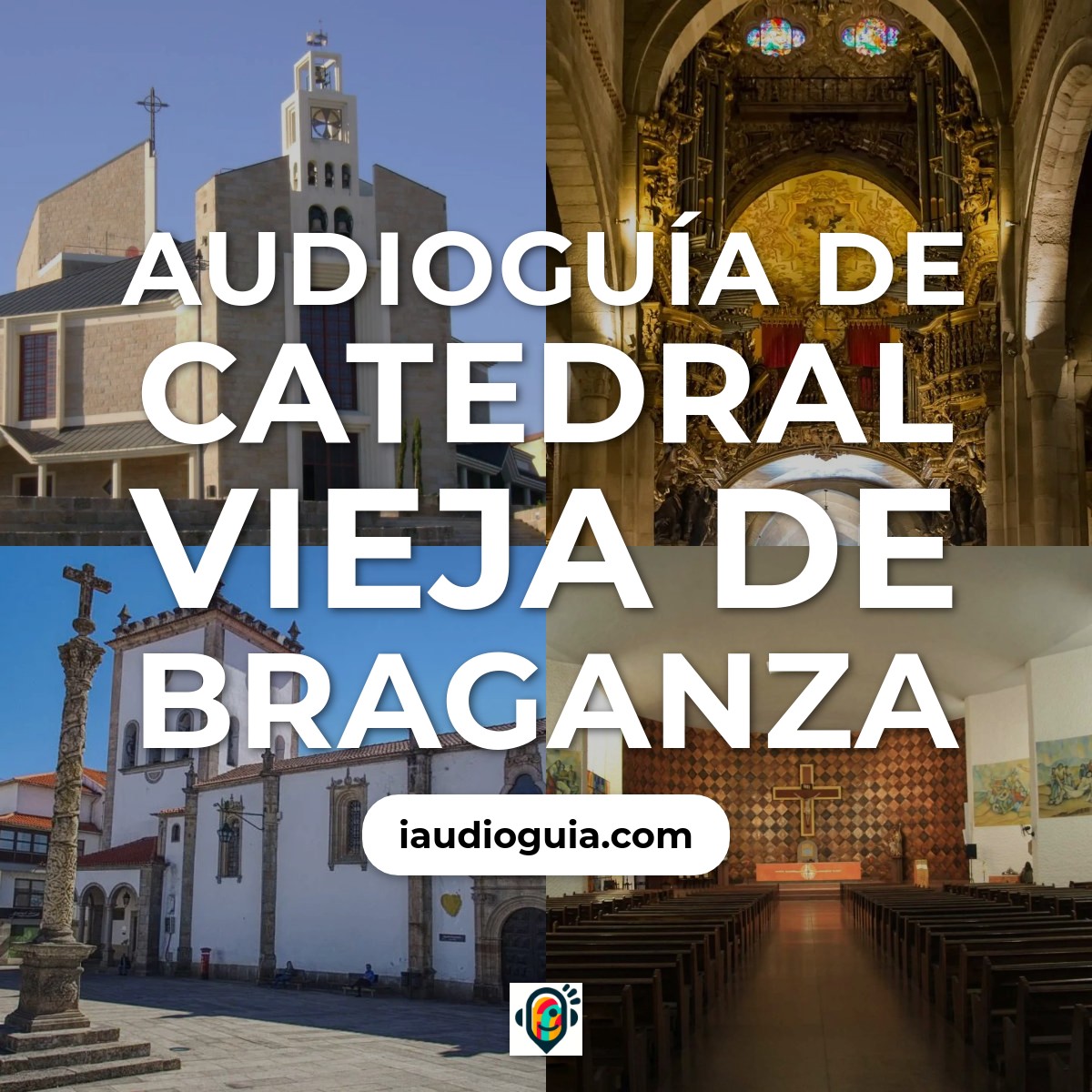 Audioguía de Catedral Vieja de Braganza