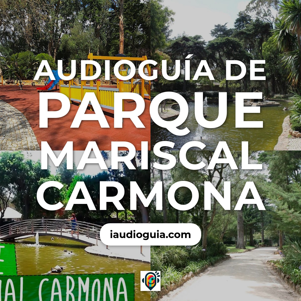 Audioguía de Parque Marechal Carmona