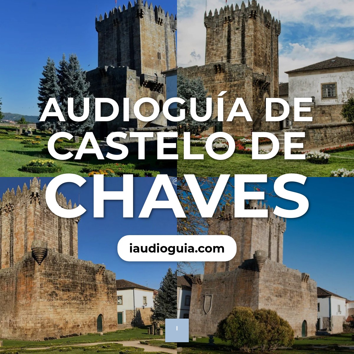 Audioguía de Castelo Chaves