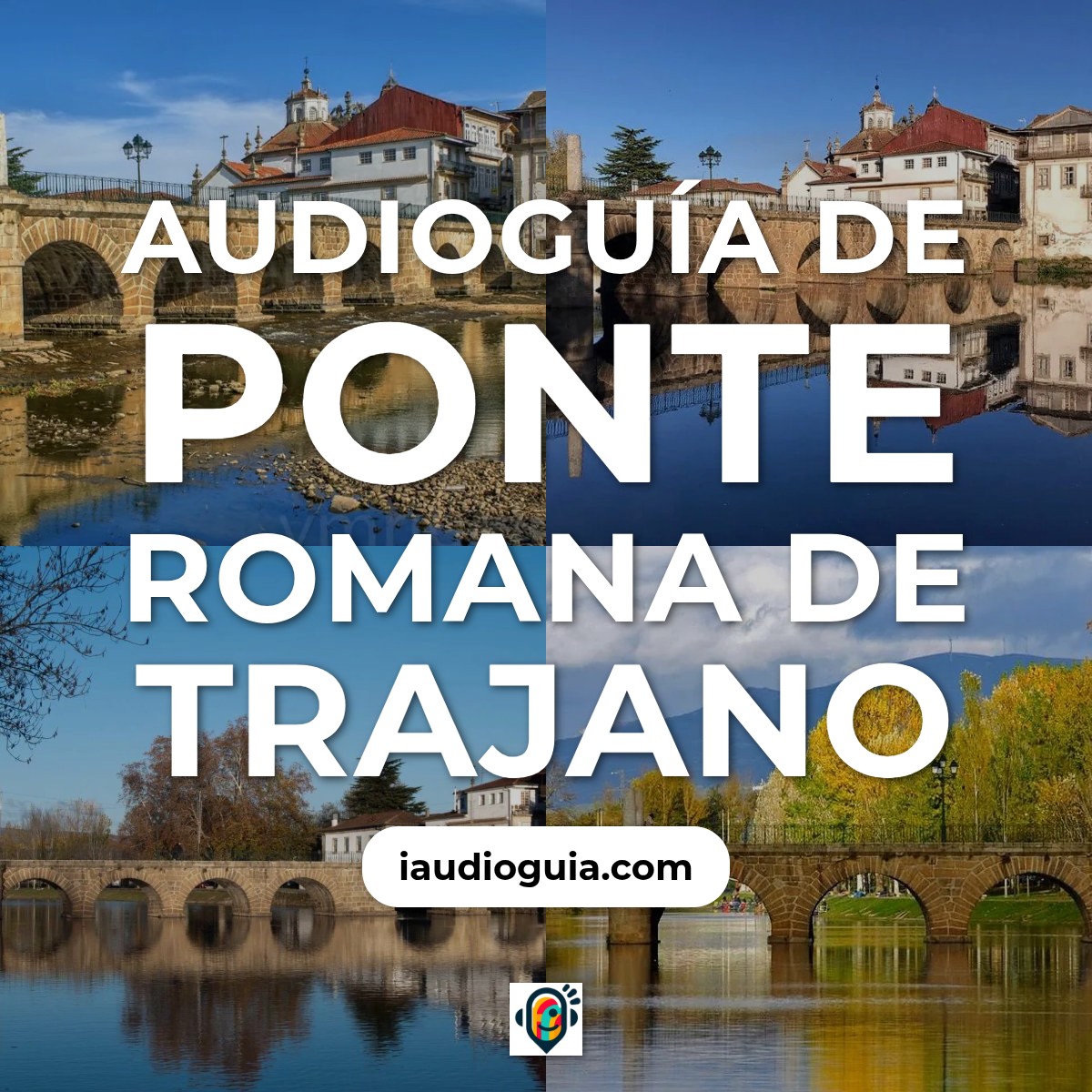 Audioguía de Ponte Romana Trajano