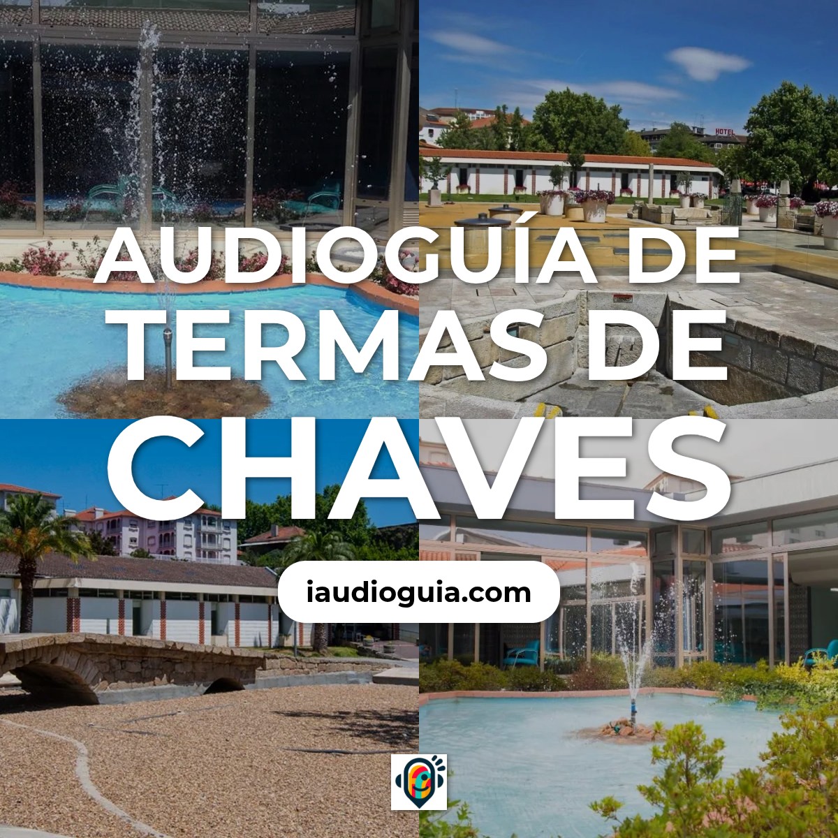 Audioguía de Termas Chaves