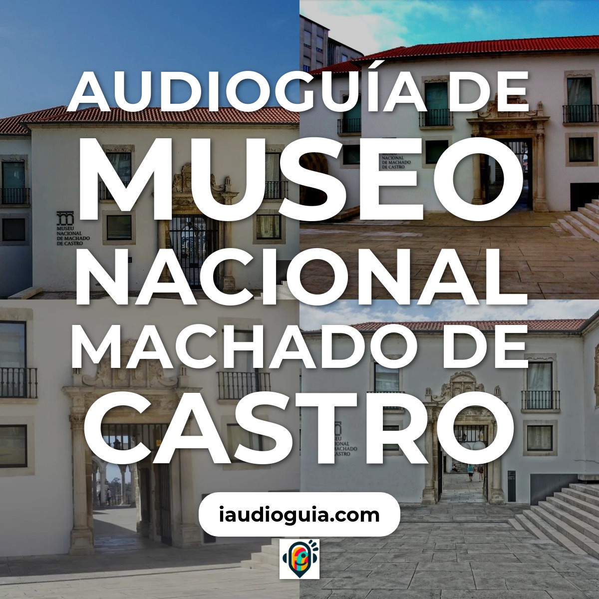 Audioguía de Museo Nacional Machado de Castro