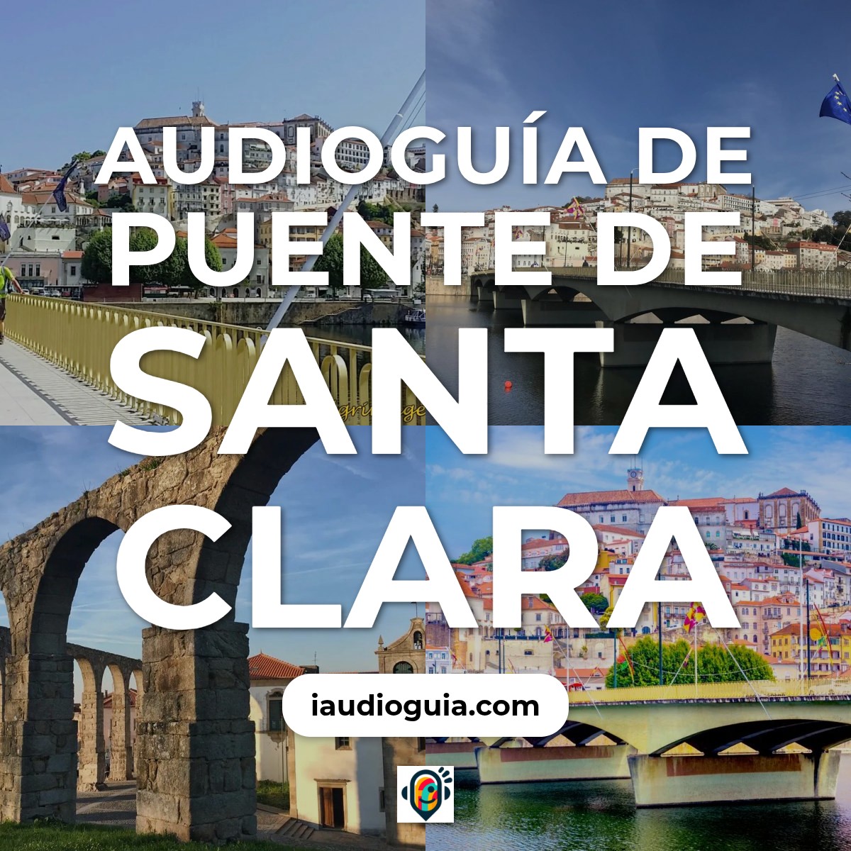 Audioguía de Puente Santa Clara
