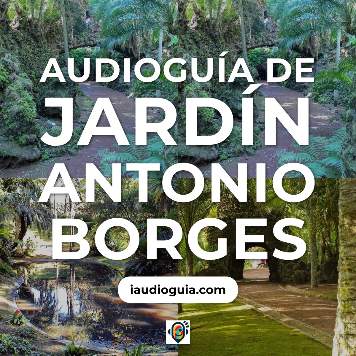 Audioguía de Jardin Antonio Borges