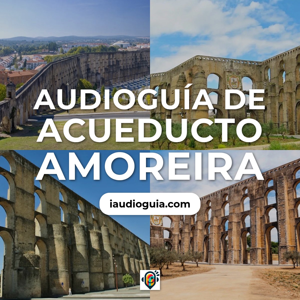 Audioguía de Acueducto Amoreira