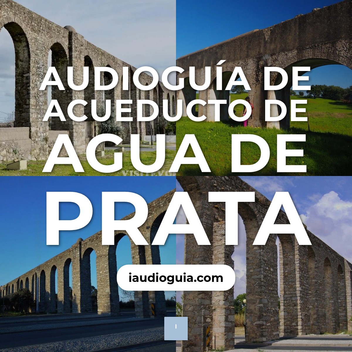 Audioguía de Acueducto Agua Prata
