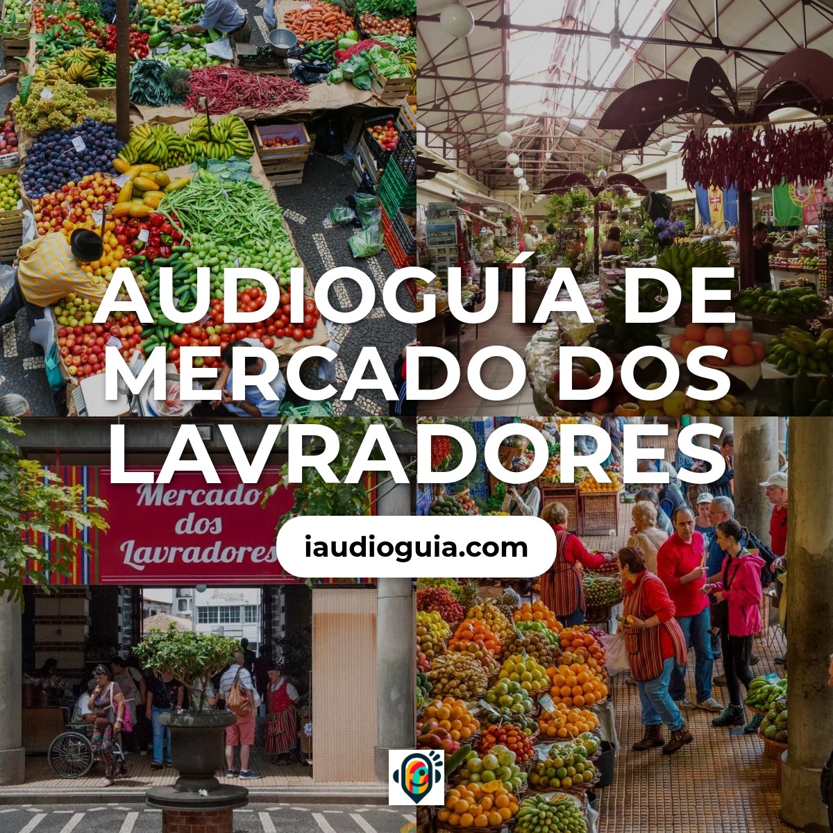 Audioguía de Mercado Dos Lavradores