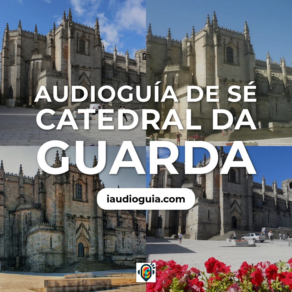 Audioguía de Sé Catedral da Guarda