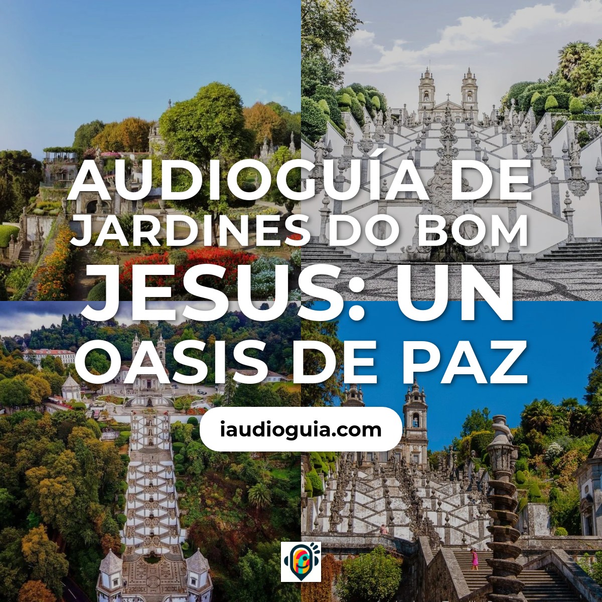 Audioguía de Jardines Do Bom Jesus