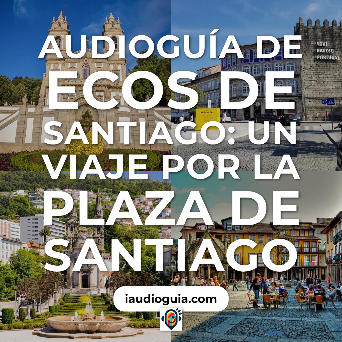 Audioguía de Plaza Santiago