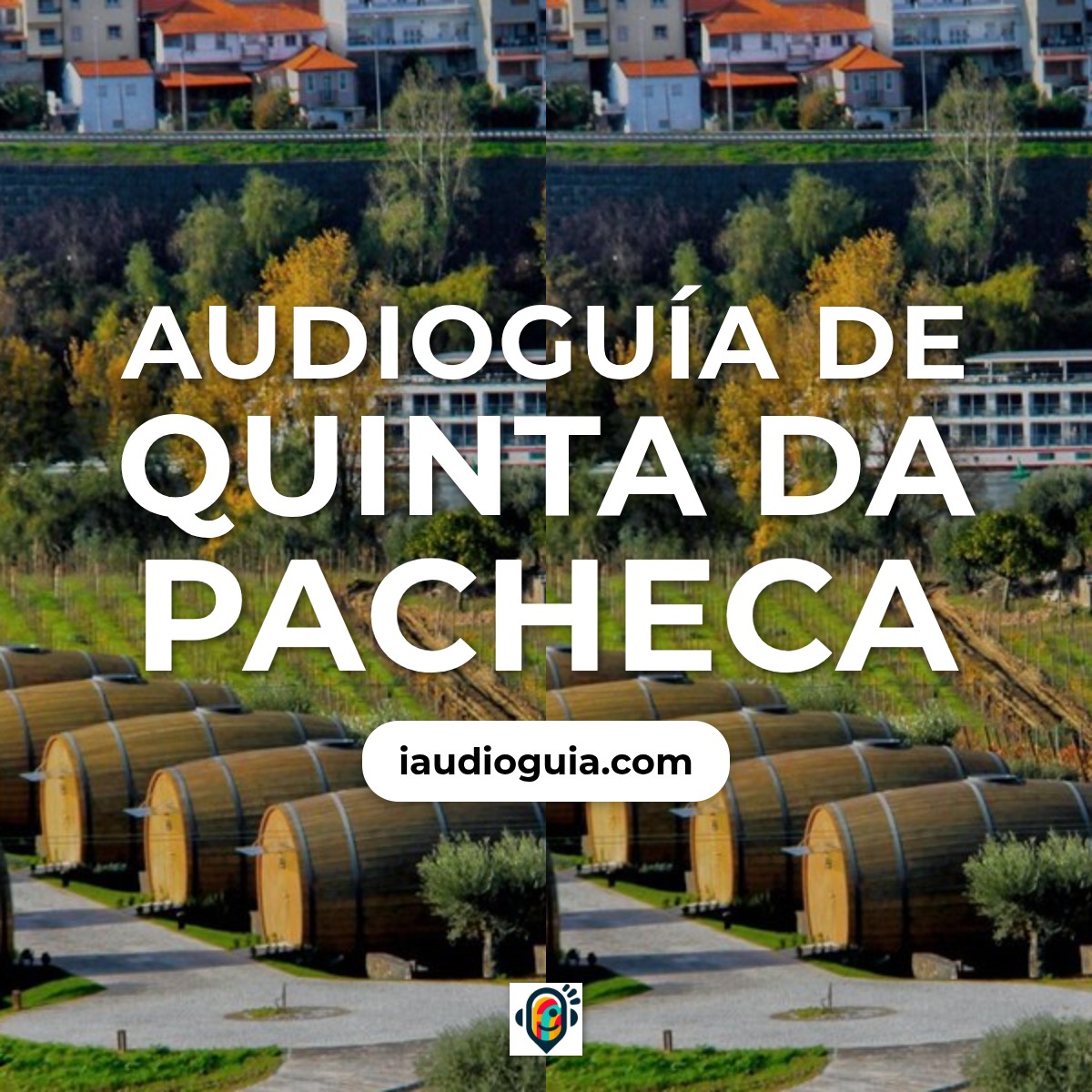 Audioguía de Quinta Da Pacheca