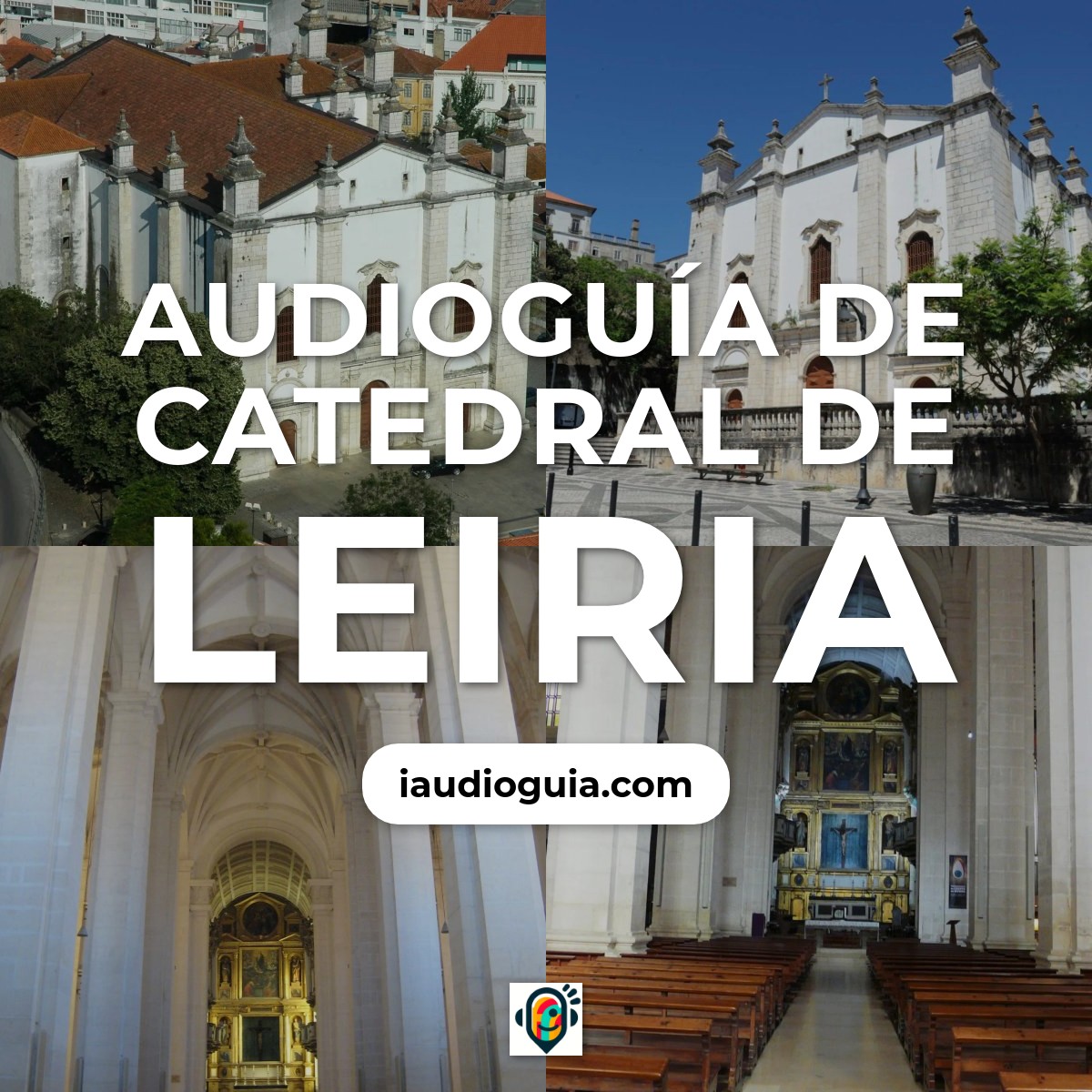 Audioguía de Catedral Leiria