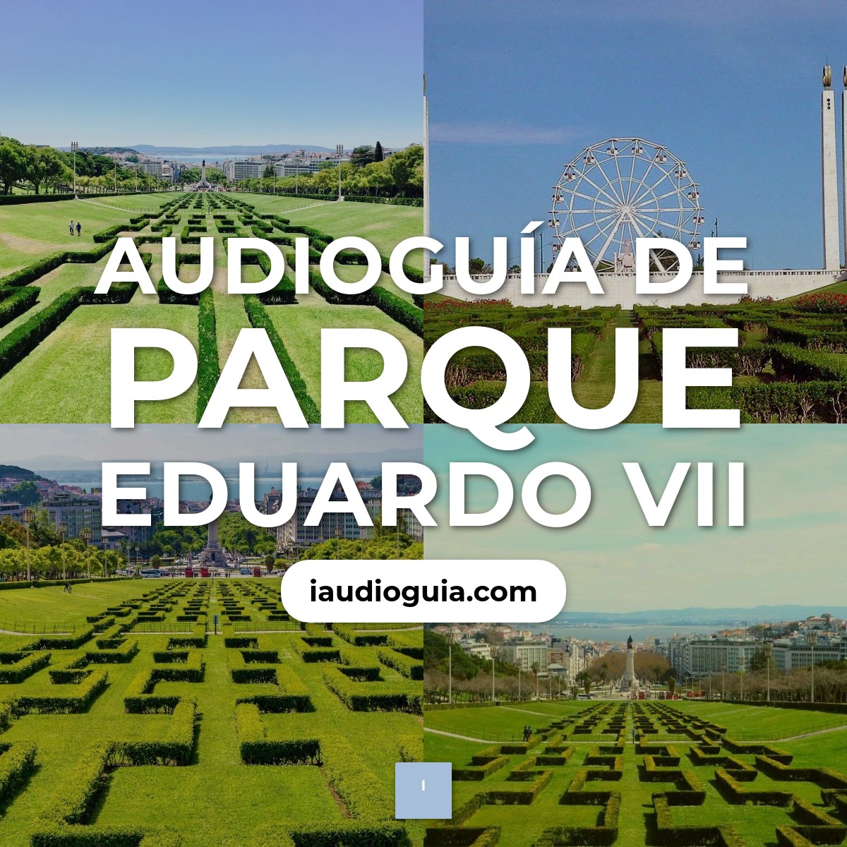Audioguía de Parque Eduardo Vii