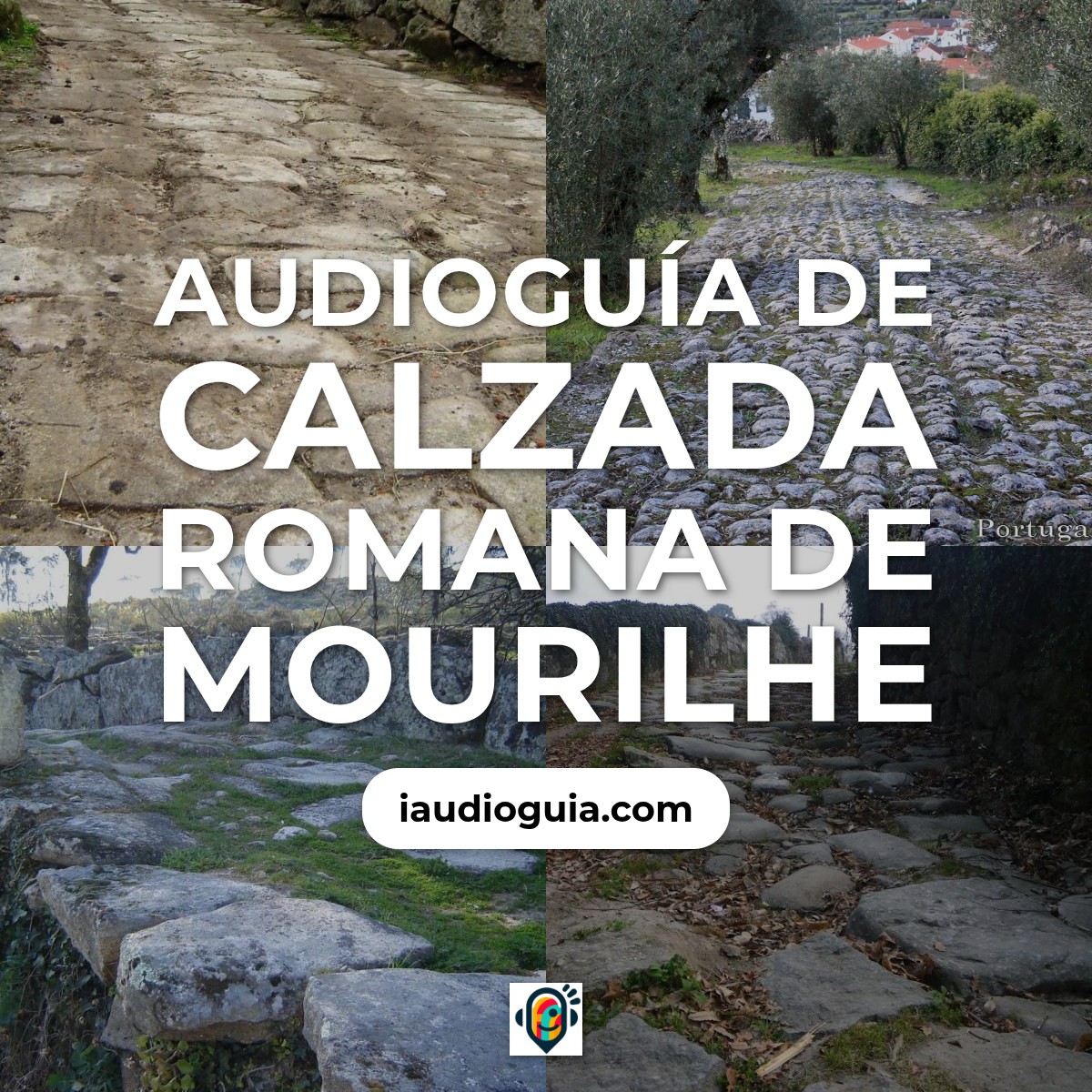 Audioguía de Calcada Romana Mourilhe