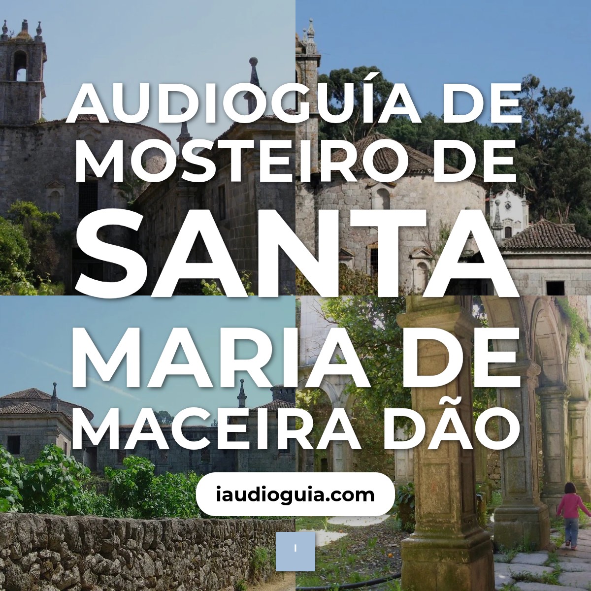 Audioguía de Mosteiro Santa Maria Maceira Dao