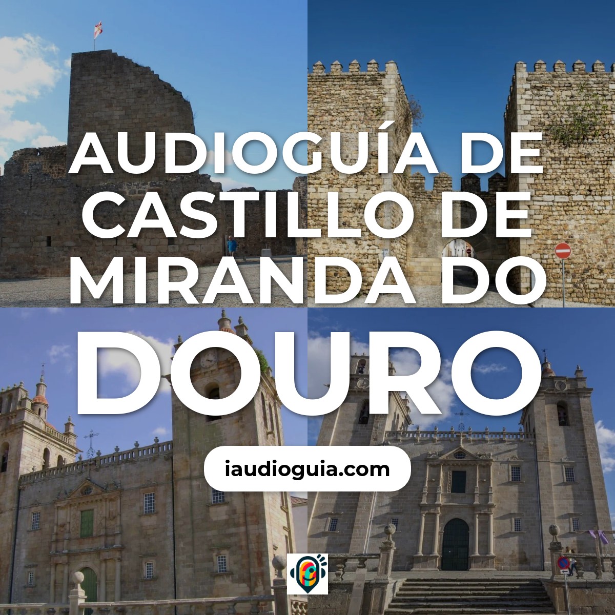 Audioguía de Castillo Miranda Do Douro