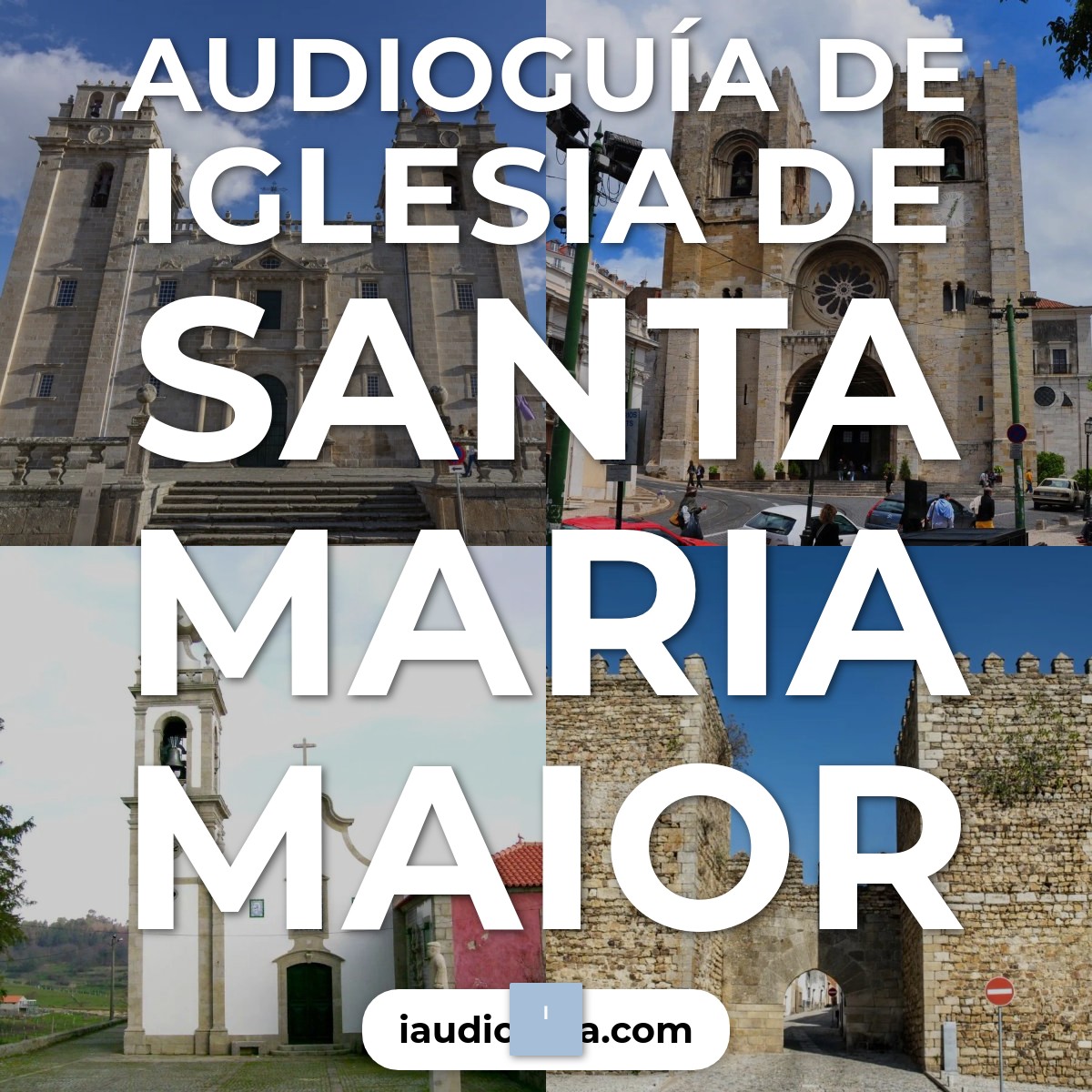 Audioguía de Iglesia Santa Maria Maior