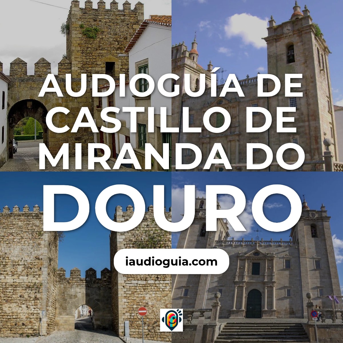Audioguía de Castillo Miranda Do Douro