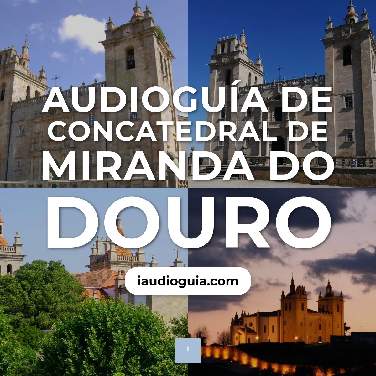 Audioguía de Concatedral Miranda Do Douro