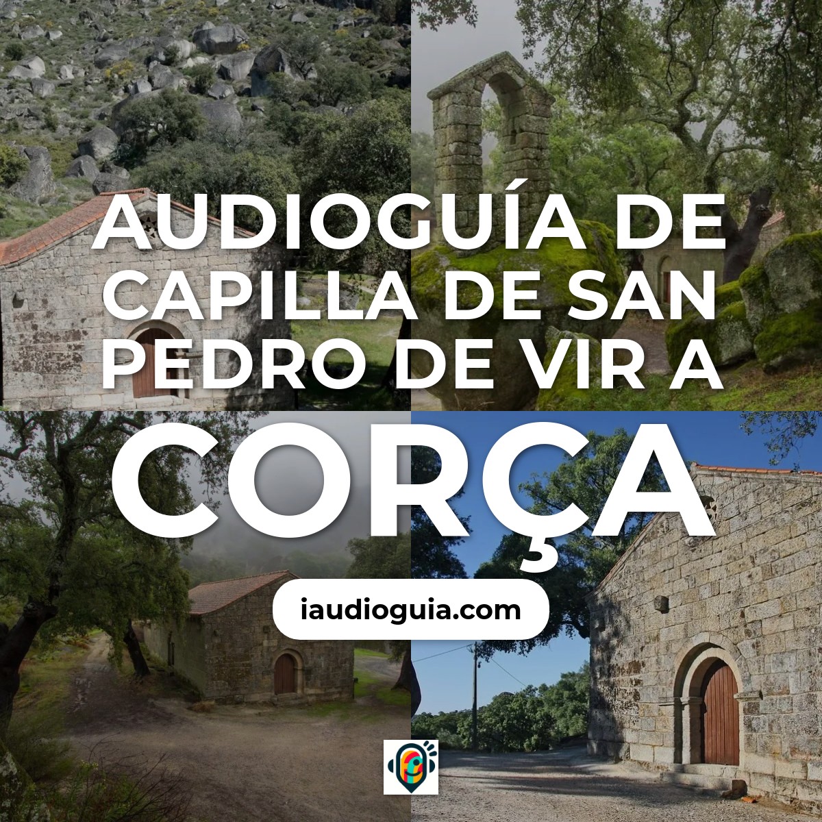 Audioguía de Capilla Sao Pedro Vir A Corca