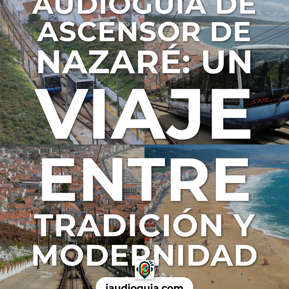 Audioguía de Ascensor Nazare