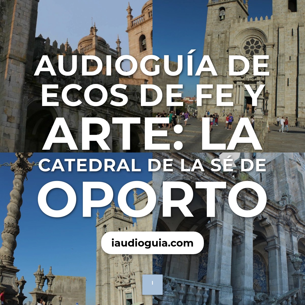 Audioguía de Catedral Se Oporto