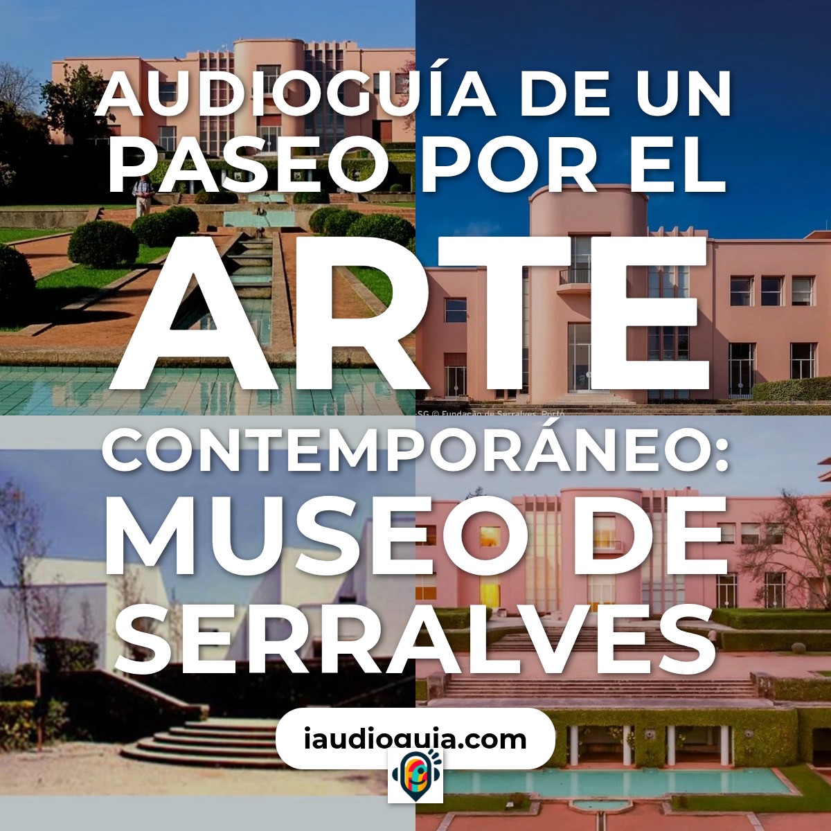 Audioguía de Museo Serralves