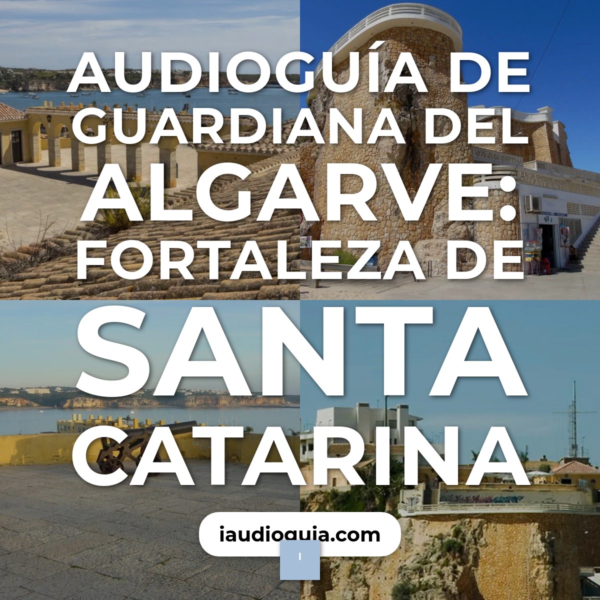 Audioguía de Fortaleza Santa Catarina