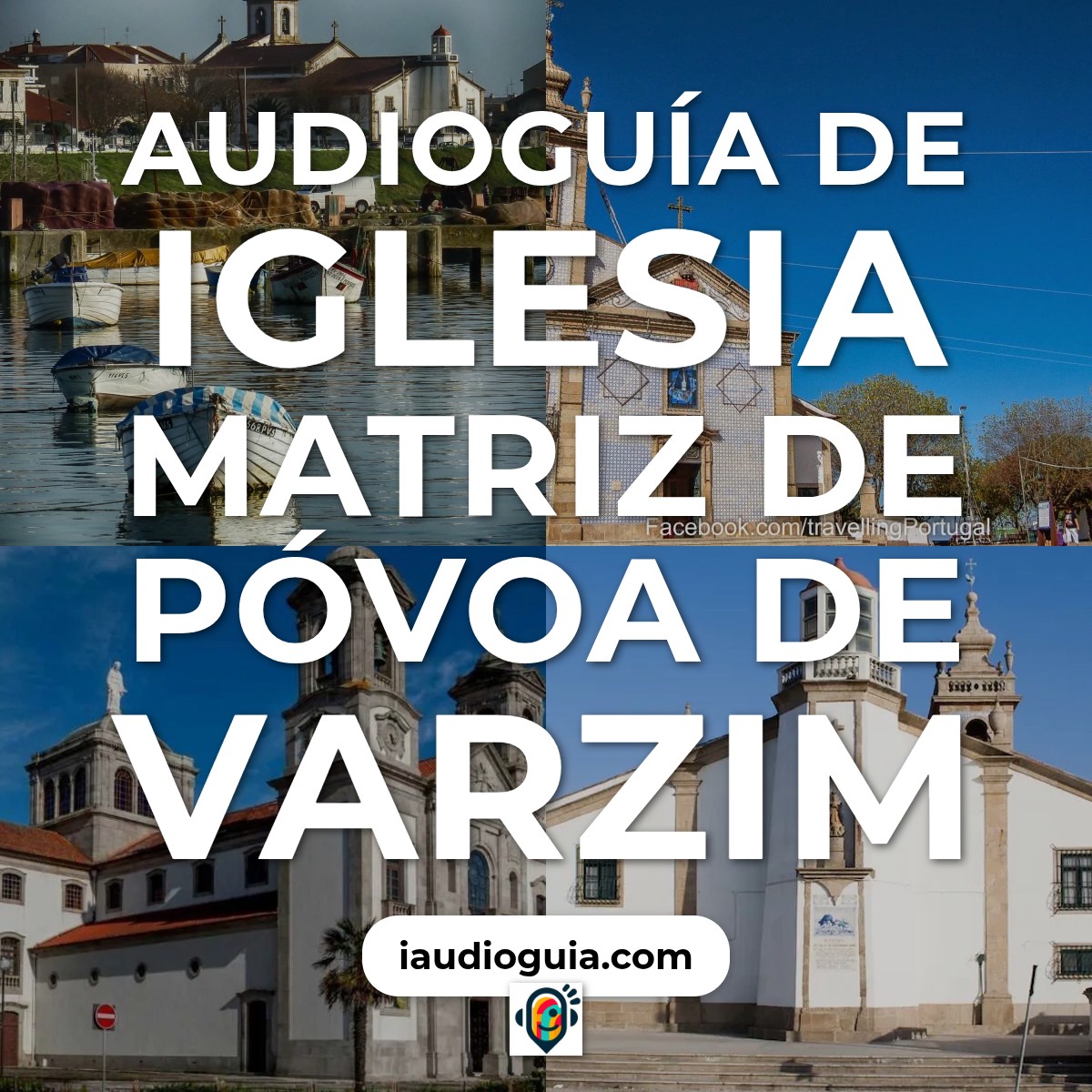 Audioguía de Iglesia Matriz Povoa Varzim