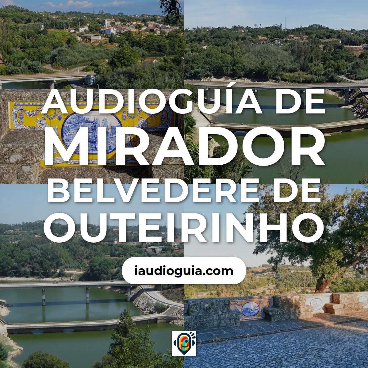 Audioguía de Miradouro Belvedere Outeirinho
