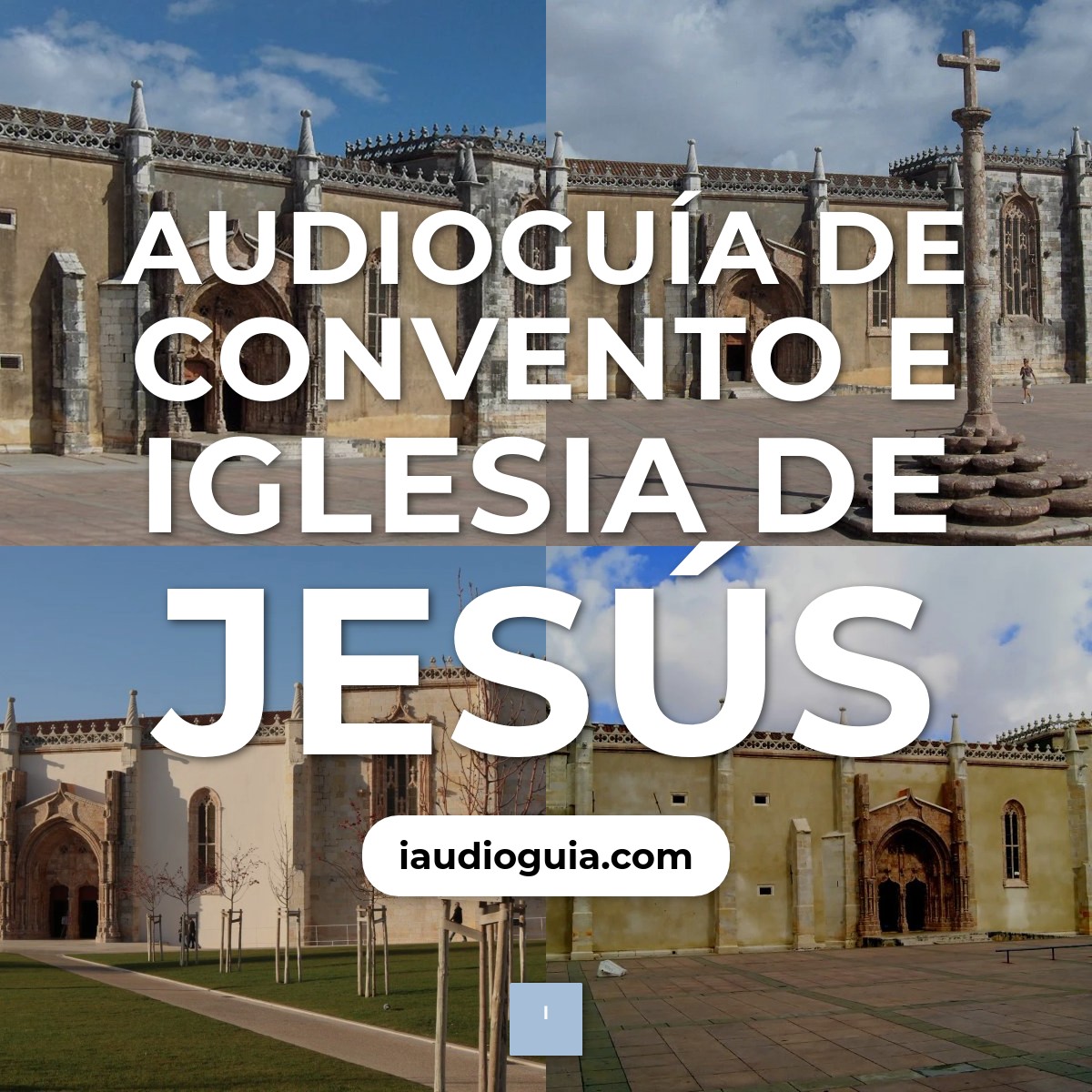 Audioguía de Convento E Iglesia Jesus