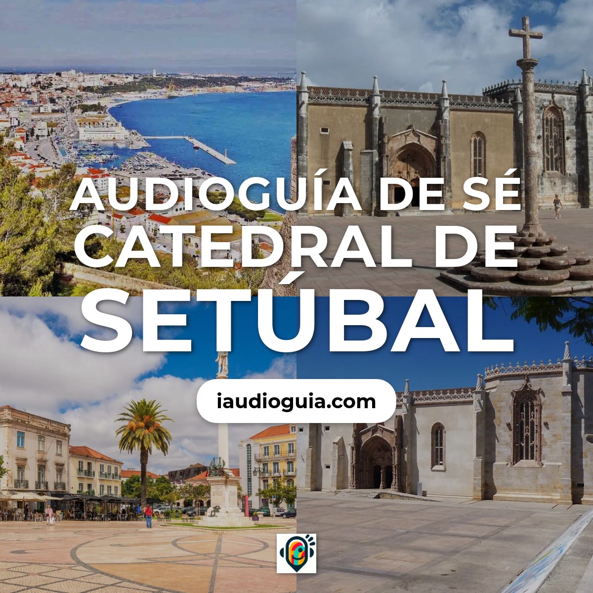 Audioguía de Se Catedral Setubal