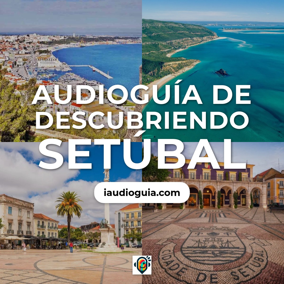 Audioguía de Descubriendo Setúbal