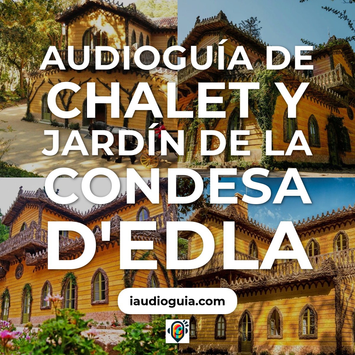 Audioguía de Chalet Jardin Condesa D Edla