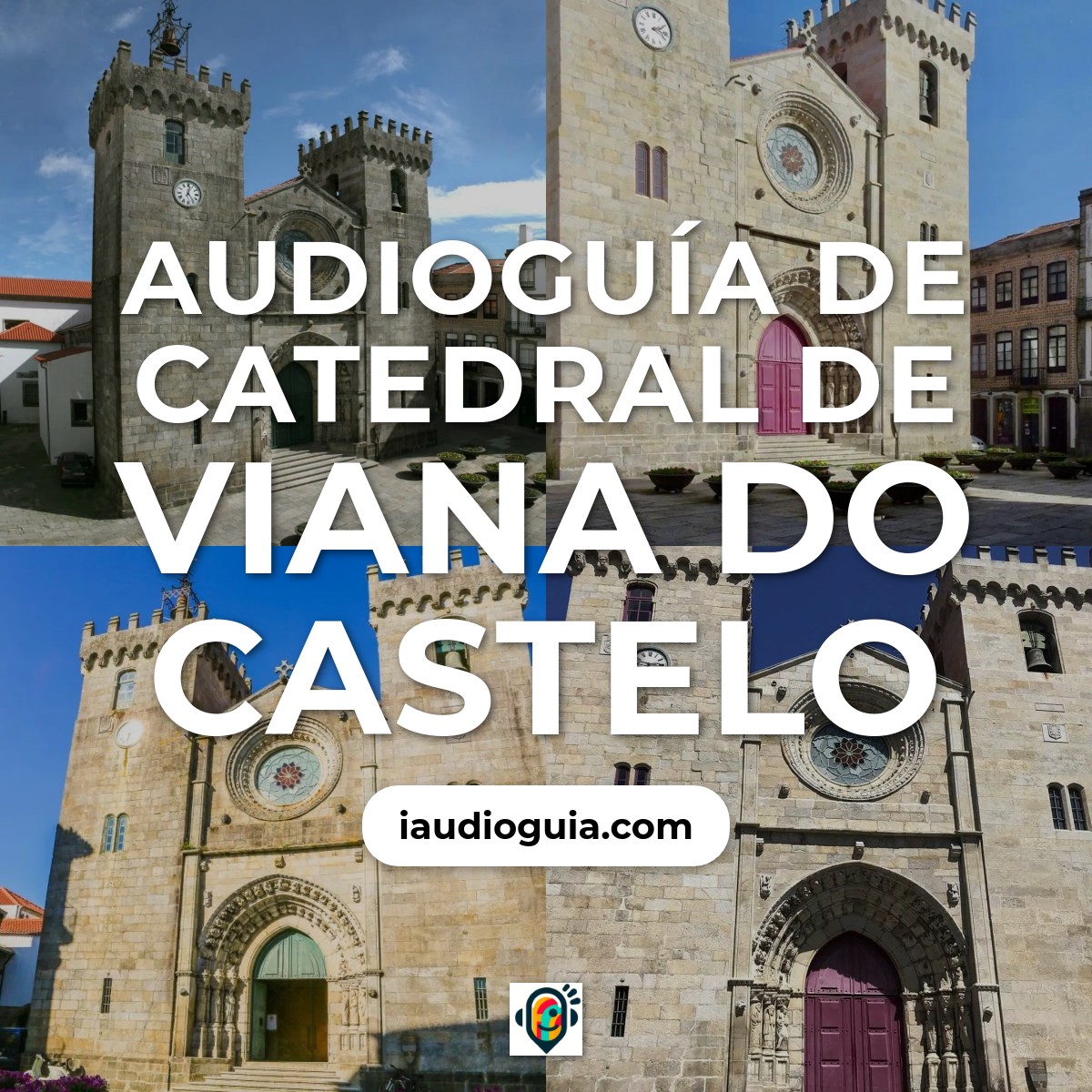 Audioguía de Catedral Viana Do Castelo