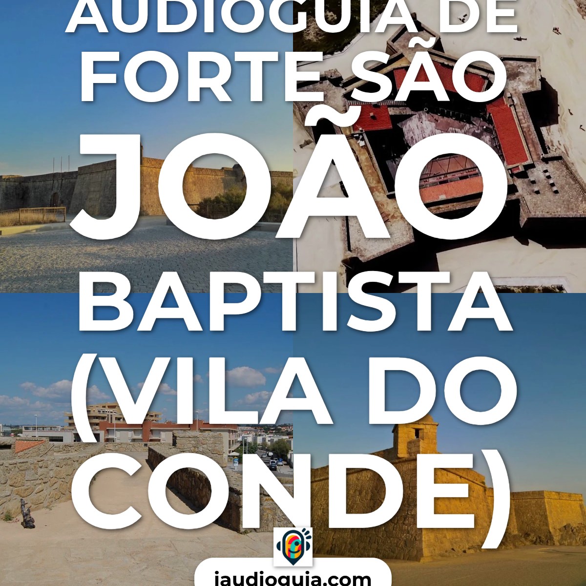 Audioguía de Forte Sao Joao Baptista
