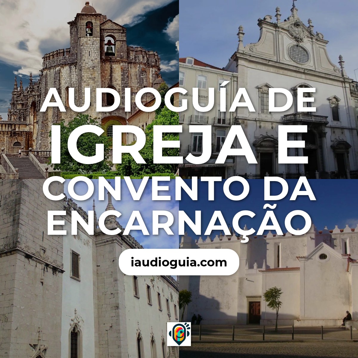 Audioguía de Igreja E Convento Da Encarnacao