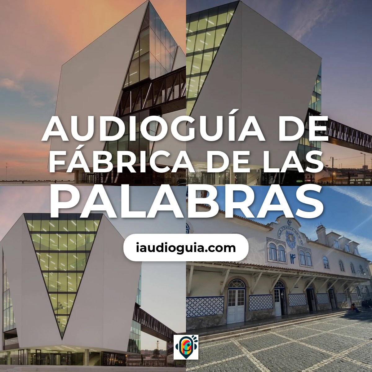Audioguía de Fabrica Das Palavras